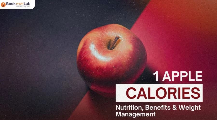 1 Apple Calories: Nutrition, Benefits & Weight Management