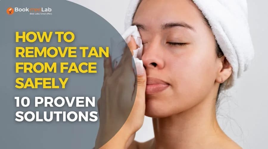 How to Remove Tan from Face Safely – 10 Proven Solutions