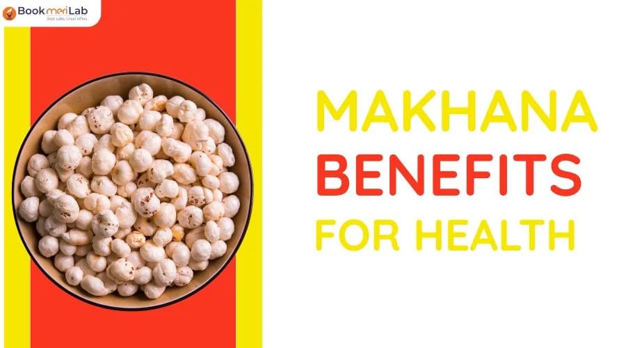 Makhana Benefits for Health: Nutrition, Weight Loss, Diabetes & Kids