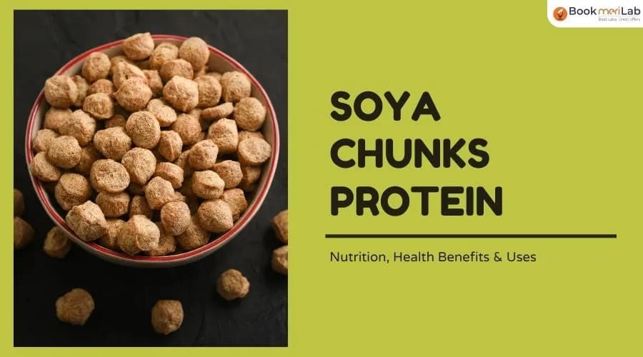Soya Chunks: High-Protein Nutrition, Health Benefits & Uses