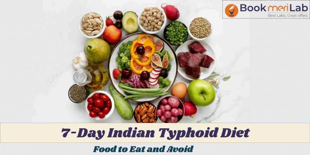 7-Day Indian Typhoid Diet- Food to Eat and Avoid
