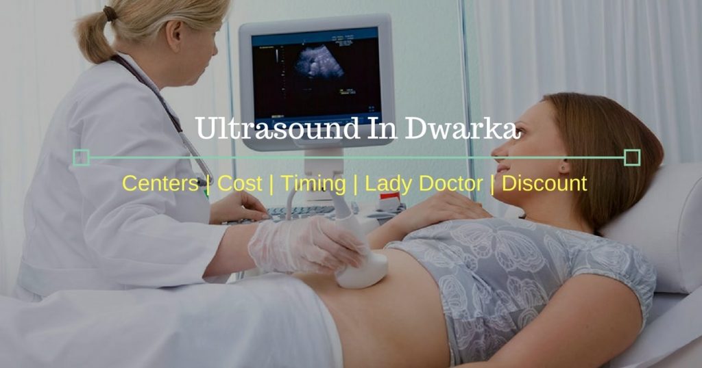 Ultrasound In Dwarka-timing-and-cost