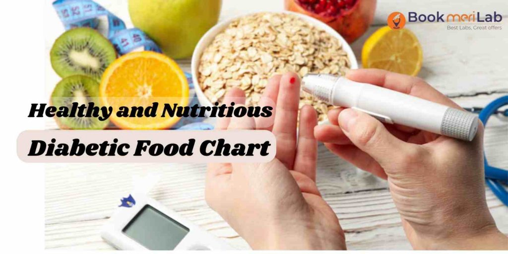 A Healthy and Nutritious Diabetic Food Chart!