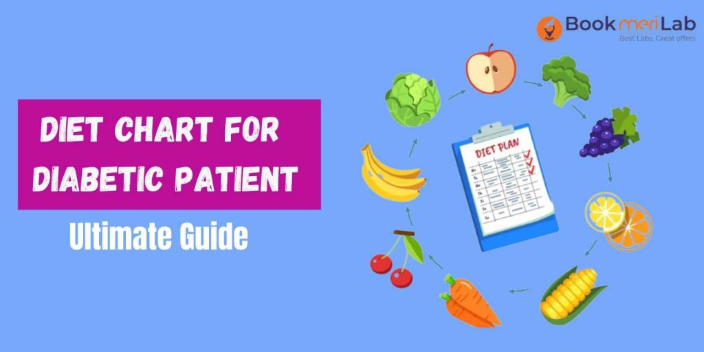 An Ultimate Guide on Diet Chart for a Diabetic Patient