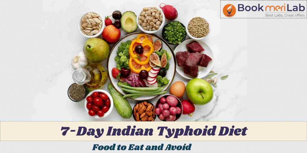 7-Day Indian Typhoid Diet- Food to Eat and Avoid